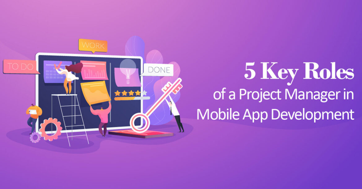 5 Key Roles of a Project Manager in Mobile App Development