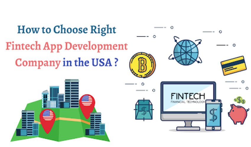 How to Choose Right Fintech App Development Company in the USA