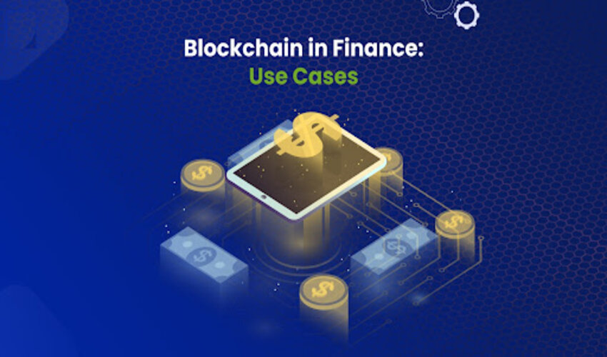 Top Blockchain Use Cases in Finance