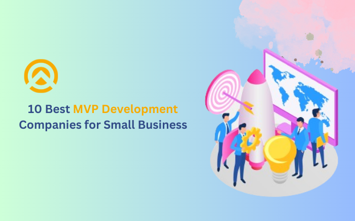 10 Best MVP Development Companies for Small Business