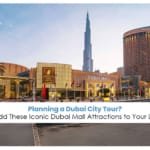 image Planning a Dubai City Tour Add These Iconic Dubai Mall Attractions to Your List.jpg